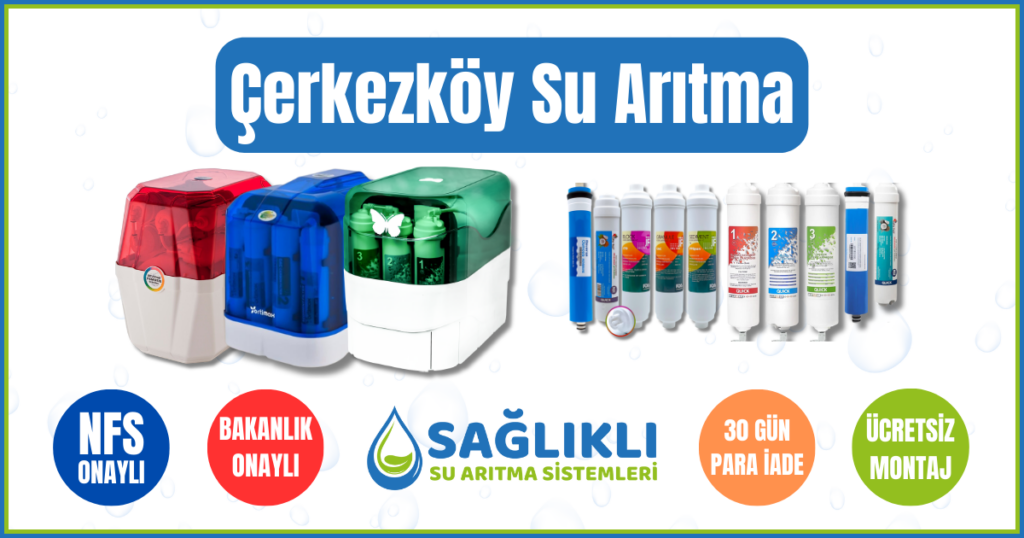 Çerkezköy Su Arıtma Cihazı: Sağlıklı İçme Suyu İçin En İyi Çözümler